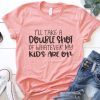 My Kids Are On T Shirt EP22A0