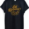 Ok Boomer Tshirt LI14A0