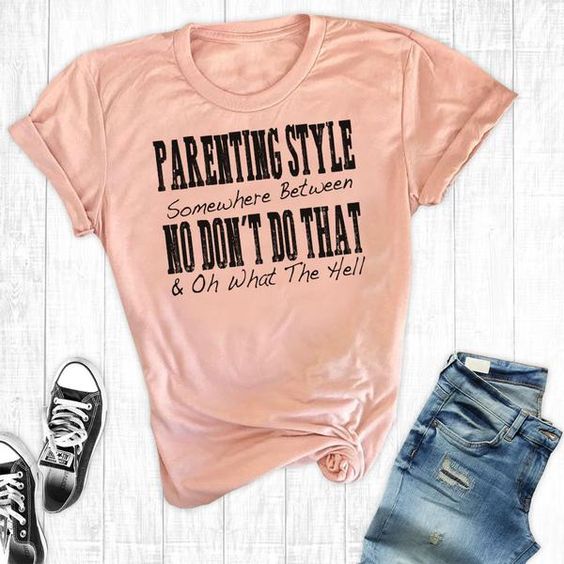 Parenting Style T Shirt EP22A0