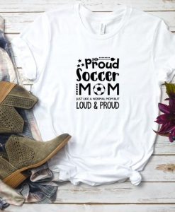 Proud Soccer Mom T Shirt EP22A0