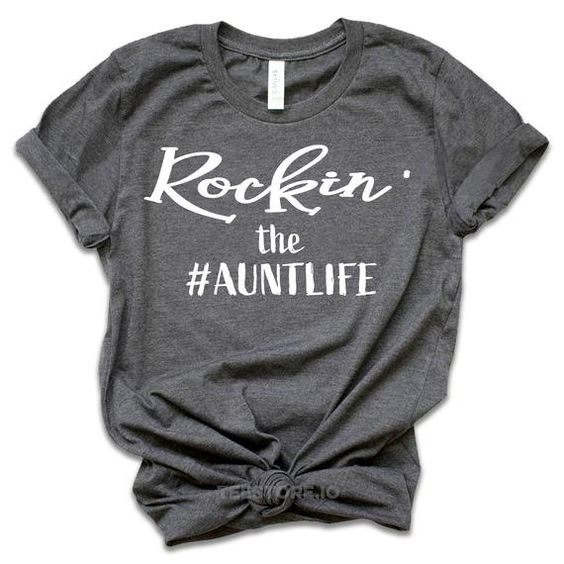 Rockin' Auntie Life T Shirt EP22A0