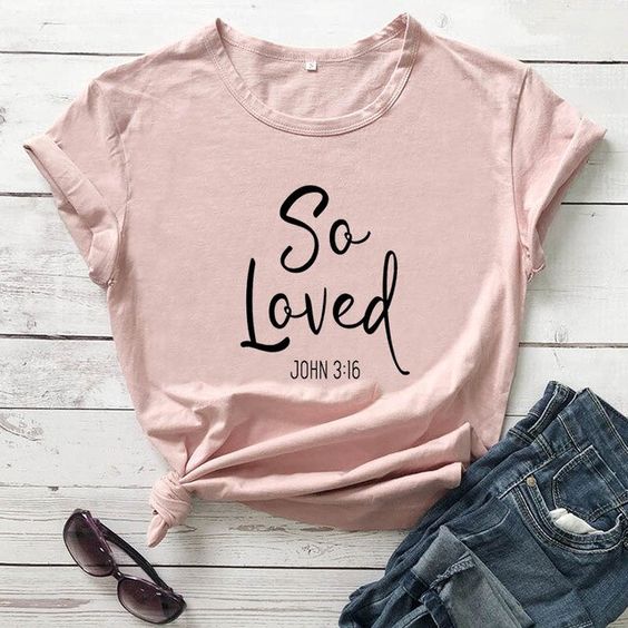 So Loved T Shirt EP22A0