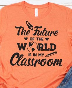 The Future Of The World Tshirt FY6A0
