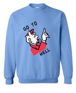 Go To Hell Sweatshirt LI30JL0