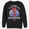 It Can Get Weirder Sweatshirt LI30JL0