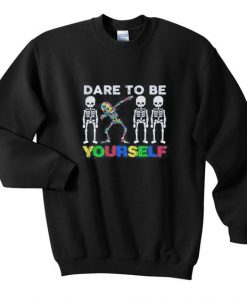 dare to be yourself sweatshirt LI30JL0