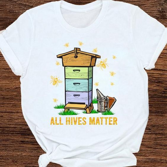 All Hives Matter Tshirt TY13AG0