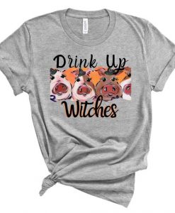 Drink Up Witches Tshirt TY13AG0