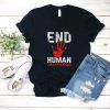 End Human Tshirt TY13AG0