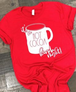 It's A Hot Cocoa Tshirt TY13AG0