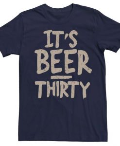 Beer Thirty T-shirt SD19F1