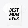 Best Mom Ever T-Shirt DA6F1