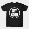 Bey Good T-Shirt DA18F1