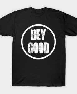 Bey Good T-Shirt DA18F1