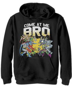 Come At Me Bro Hoodie SD9F1