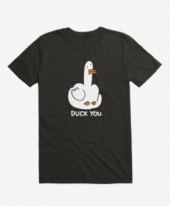 Duck you T-Shirt IS24F1