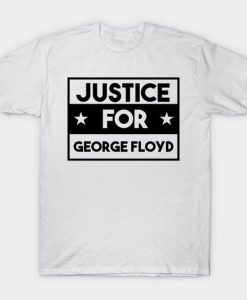 Justice For George Floyd T-Shirt DA18F1