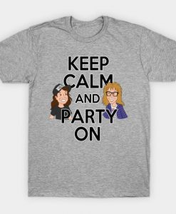 Keep Calm and Party On T-Shirt DA6F1