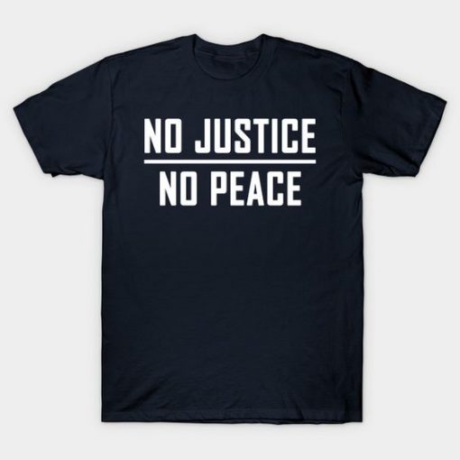 No Justice T-Shirt DE1F1
