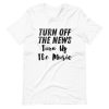 Turn Off The News T-Shirt AL25F1