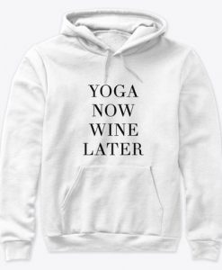 Yoga Now Wine Later Hoodie AL25F1