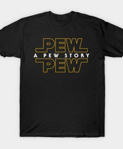 A Pew Story T-Shirt DK8MA1