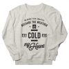 Because The Weather Sweatshirt GN25MA1