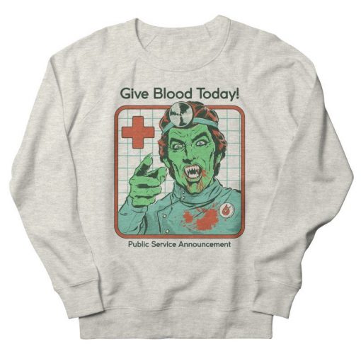 Give Blood today Sweatshirt AL15MA1