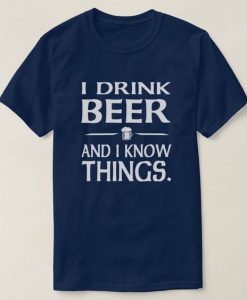I Drink Beer T-shirt GN25MA1