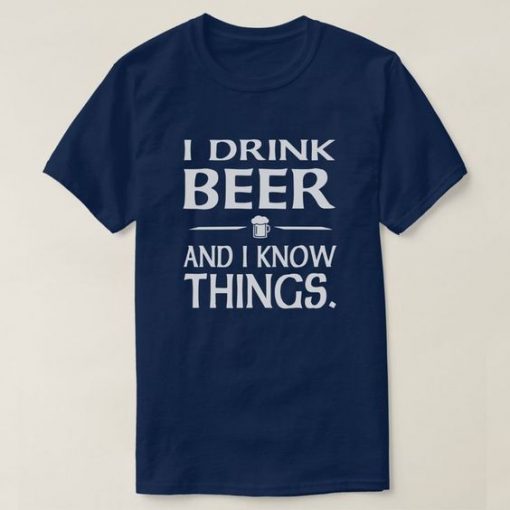 I Drink Beer T-shirt GN25MA1