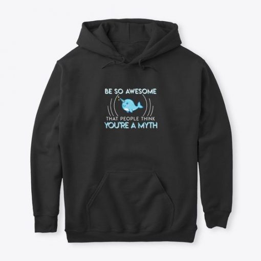 Narwhal Inspirational Awesome People Hoodie GN25MA1