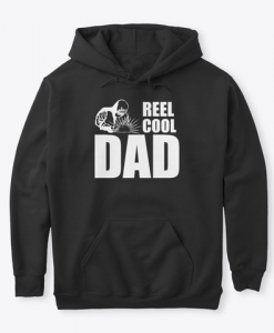 Reel Cool Dad Hoodie AL1M1