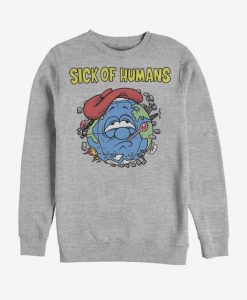Sick Of Humans Sweatshirt UL17MA1