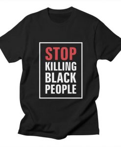 Stop killing black people T-Shirt EL18MA1