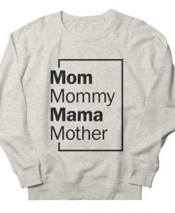 To Say Mom Sweatshirt IS19MA1