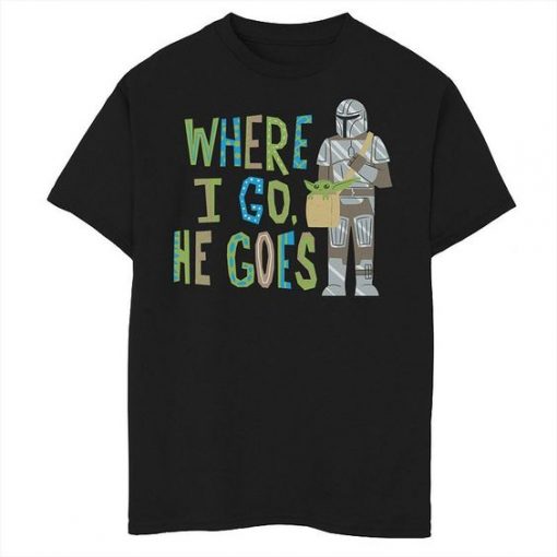 Where I Go He Goes T-Shirt EL18MA1