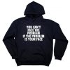 You Can't Face Hoodie AL30MA1