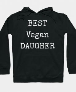 Best Vegan Daughter Hoodie AL15MA1