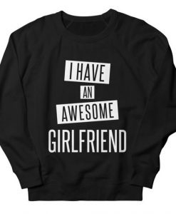 Awesome Girlfriend Sweatshirt SR3A1