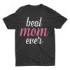 Best mom Ever T-Shirt SR3A1