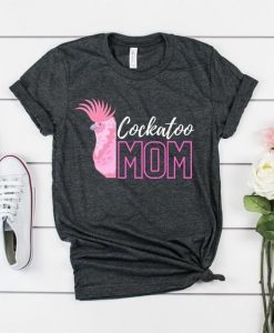 Cockatoo Mom T-Shirt EL10A1
