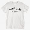 Don't Care Kanji T-Shirt PU20A1
