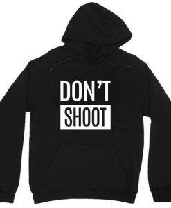 Don't Shoot Hoodie SR3A1
