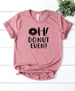 Donut even T-Shirt SR3A1