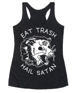 Eat Trash Hail Satan Possum Tanktop AL27A1