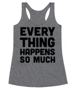 Everything Happens Tank Top PU7A1