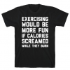 Exercising Would T-Shirt AL12A1