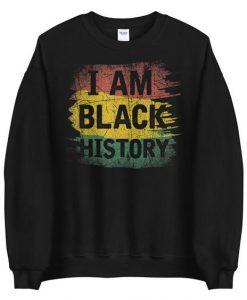 I Am Black History Sweatshirt EL10A1