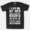 I Like My Men T-Shirt AL12A1