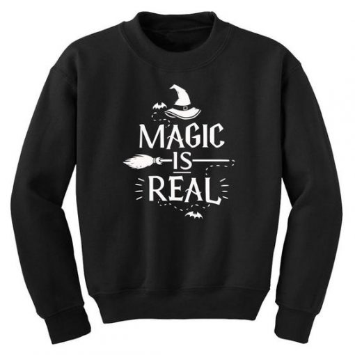 Magic Is Real Sweatshirt PU7A1